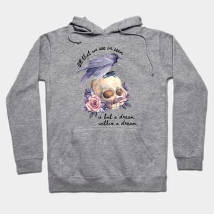 A Dream Within A Dream Hoodie